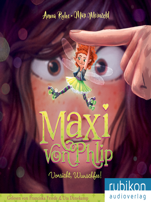 Title details for Maxi von Phlip (1). Vorsicht, Wunschfee! by Anna Ruhe - Wait list